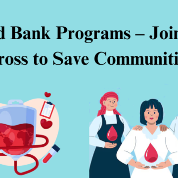 Blood Bank Programs – Join Red Cross to Save Communities
