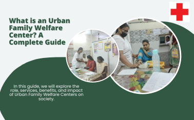 What is an Urban Family Welfare Center? A Complete Guide